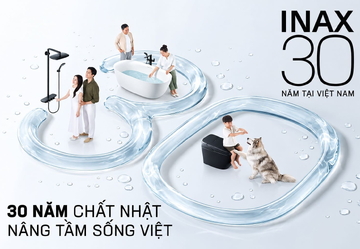INAX 30 Năm Chất Nhật – Nâng Tầm Cuộc Sống Việt